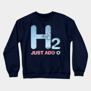 H2 - Just Add O Crewneck Sweatshirt